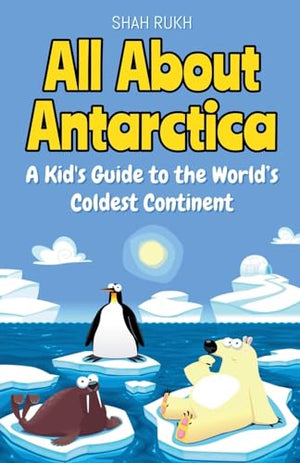 All About Antarctica