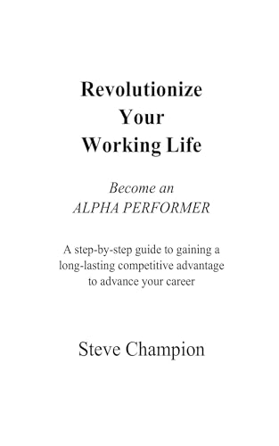 Revolutionize Your Working Life