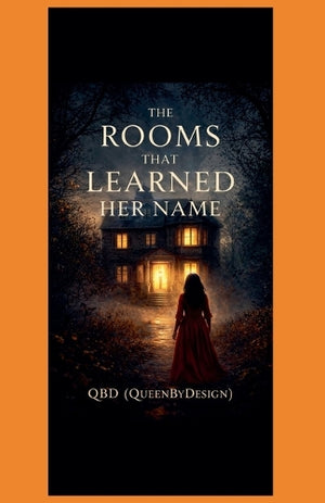 The Rooms That Learned Her Name
