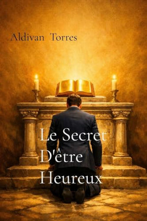 Le Secret D'être Heureux