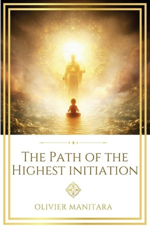 The Path of the Highest Initiation