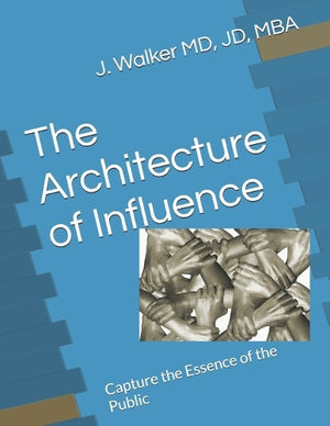 The Architecture of Influence
