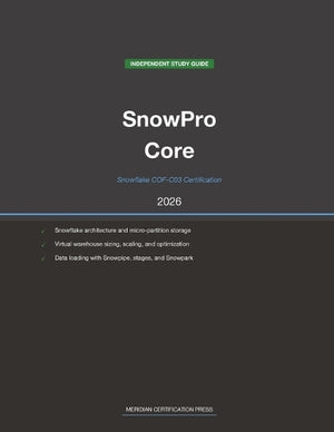 Snowflake SnowPro Core COF-C03 Study Guide 2026