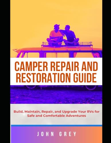 Camper Repair and Restoration Guide