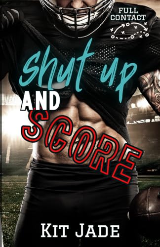 Shut Up and Score: MM Sports Romance (Full Contact)