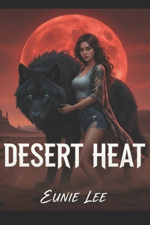 Desert Heat Pt. 1
