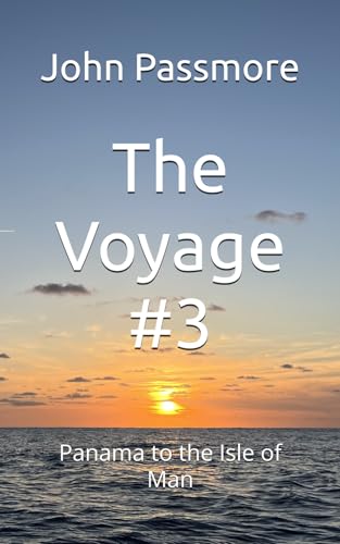 The Voyage #3: Panama to the Isle of Man