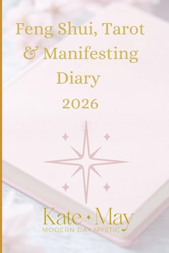 Feng Shui and Tarot Diary 2026 : Manifesting Harmony Through Cards and Chi