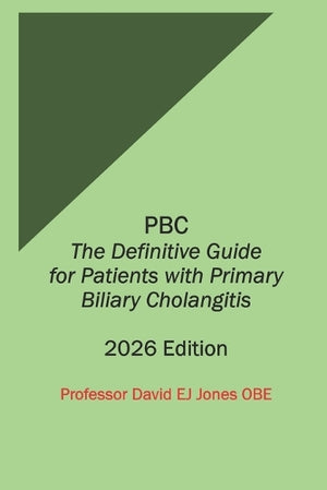 PBC The Definitive Guide for Patients with Primary Biliary Cholangitis