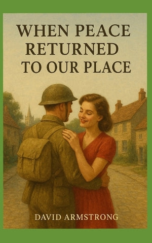 When Peace Returned To Our Place