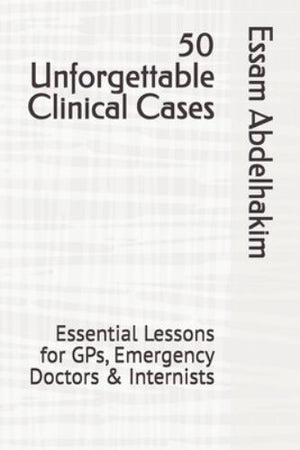 50 Unforgettable Clinical Cases