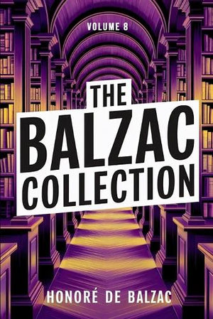 The Balzac Collection - Volume 8