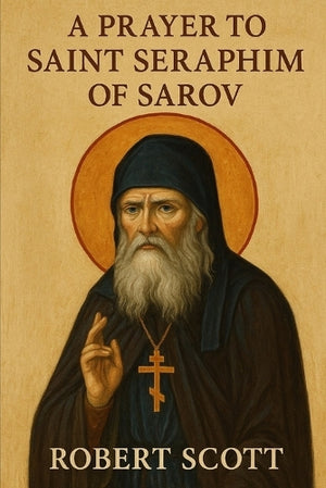 A prayer to Saint Seraphim of Sarov