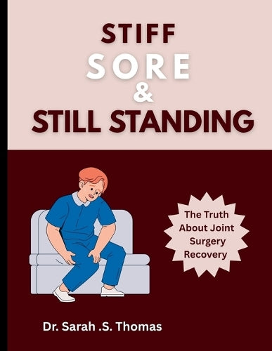 Stiff, Sore, and Still Standing