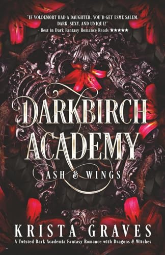 Darkbirch Academy : A Twisted Dark Academia Fantasy Romance with Dragons and Witches