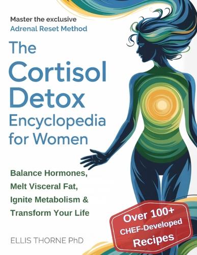 The Cortisol Detox Encyclopedia for Women