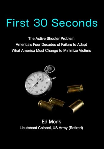 First 30 Seconds: The Active Shooter Problem