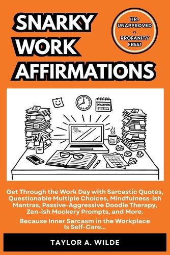 Snarky Work Affirmations