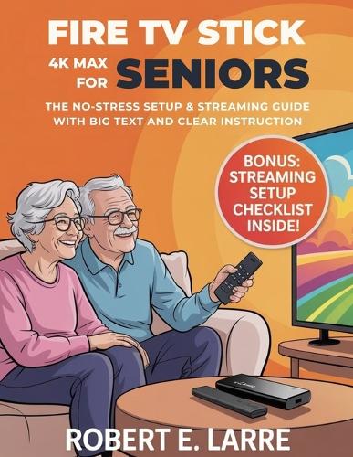 Fire TV Stick 4K Max for Seniors