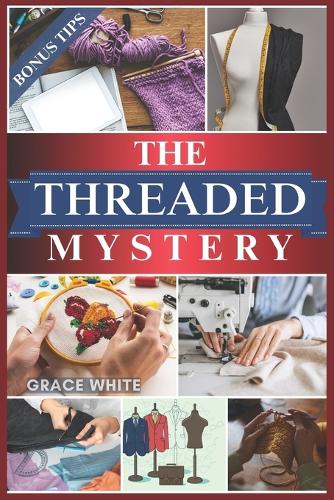 The Threaded Mystery