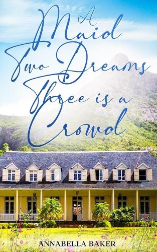 A Maid, Two Dreams, Three Is a Crowd