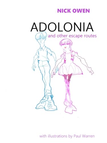 Adolonia and Other Escape Routes: The Not-the-Reunion Reunion Community Arts Anthology (Playscripts)