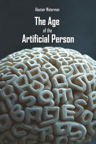 The Age of the Artificial Person