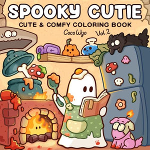 Spooky Cutie: Vol. 2 Coloring Book for Adults and Teens Featuring Lovely Creepy Creatures in Cozy Moments for Relaxation