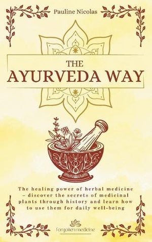 The Ayurvedic Way
