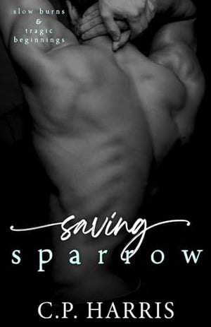 Saving Sparrow (Slow Burns & Tragic Beginnings #2)