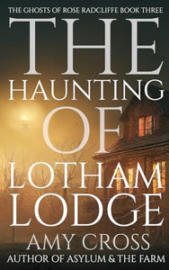 The Haunting of Lotham Lodge 