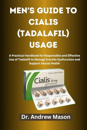 MEN'S GUIDE TO CIALIS (TADALAFIL) USAGE