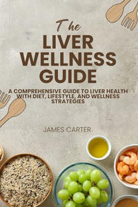 The Liver Wellness Guide 