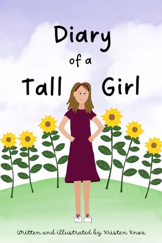Diary of a Tall Girl: A Comedic Journey of Self-Acceptance and Growing Up Tall
