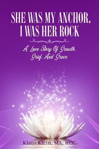 She Was My Anchor, I Was Her Rock: A Love Story of Growth, Grief and Grace