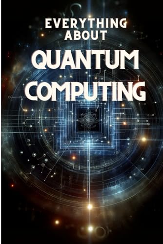 All About Quantum Computing