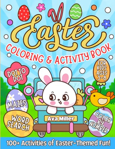 Easter Coloring & Activity Book for Kids Ages 3-8: 100+ Fun-filled Easter-Themed Crafts, Coloring Pictures, Mazes, Dot-to-Dots, Color by Number, Word ... a hopping gift!) (Doodle & Discover)