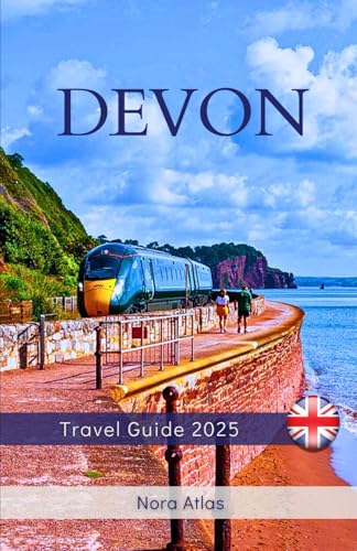 Devon Travel Guide 2025: Stunning Coastlines, Rolling Countryside, and Historic Seaside Towns