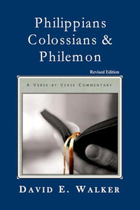 Philippians Colossians and Philemon: A Verse by Verse Commentary 