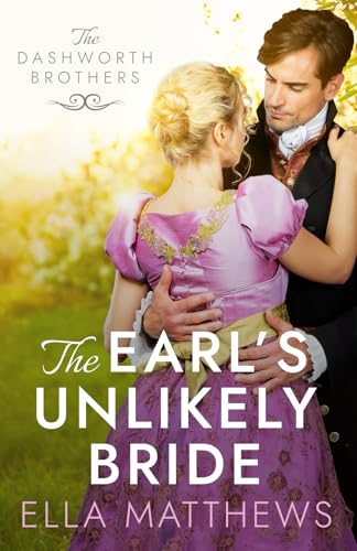 The Earl's Unlikely Bride (The Dashworth Brothers)