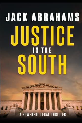 Justice in the South: A Legal Thriller (Ryan Noble Legal Thriller Series)