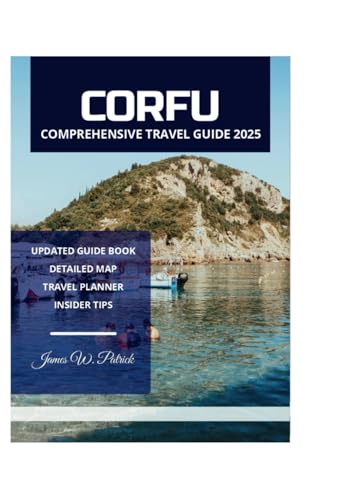CORFU COMPREHENSIVE TRAVEL GUIDE 2025