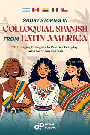 Short Stories in Colloquial Spanish from Latin America