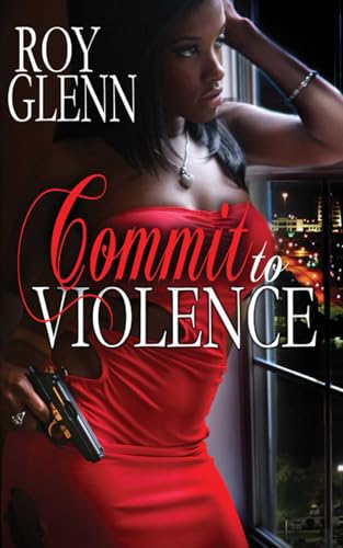 Commit To Violence