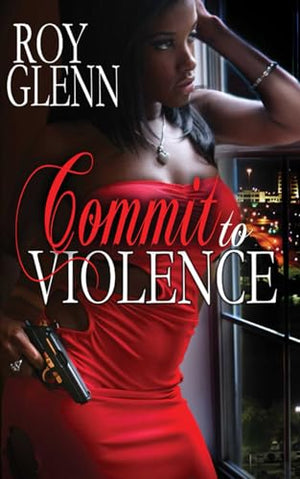 Commit To Violence