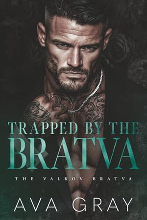 Trapped by the Bratva (The Valkov Bratva)