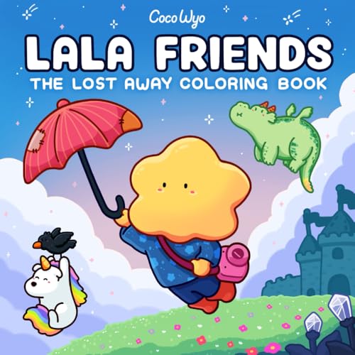Lala Friends : Coloring Book for Adults and Teens Featuring Dreamy Characters in Imagined Worlds