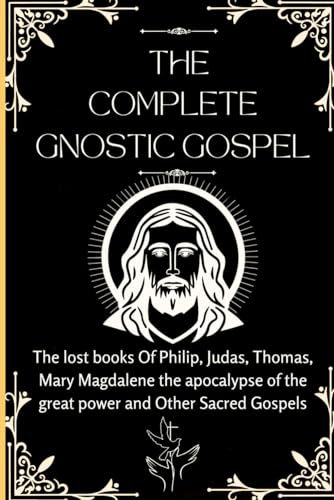 The Complete Gnostic Gospel (Apocryphal)