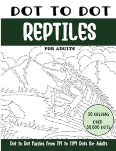 Dot to Dot Reptiles for Adults