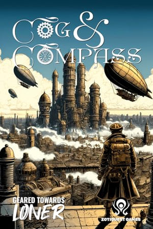 Cog and Compass : A Geared Towards Loner RPG in the Steampunk Era